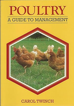 Poultry: A Guide to Management.