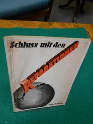 Schluß mit den Reparationen! Mit einem Vorwort des Reichsverbandes der Deutsche Industrie.