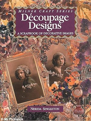 Decoupage Designs: A Scrapbook of Decorative Images