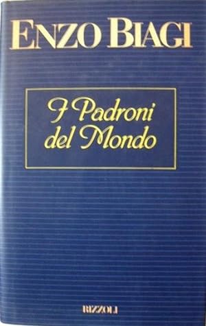 I padroni del mondo. Milano, Rizzoli. In 8vo, leg. edit., sopracop. col., pp. 502. Prima edizione