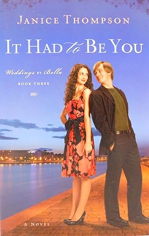 It Had to Be You (Weddings by Bella, Book 3)