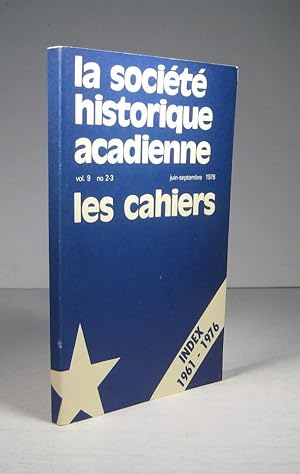 Les Cahiers. La Société historique acadienne. Vol. 9, nos. 2-3