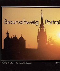 Braunschweig-Portrait. mit Bildern von Volkhard Hofer u. Texten von Karl-Joachim Krause