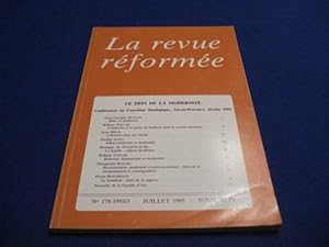 La Revue Réformée. N° 178 -1993 / 3 . Juillet 1993 Tome XLIV. Le Défi de la Modernité. Conférence...