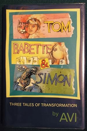 Tom, Babette & Simon - Three Tales of Transformation
