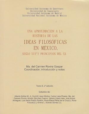 Una Aproximacion a la Historia de Las Ideas Filosoficas En Mexico Siglo XIX y Principios del XX