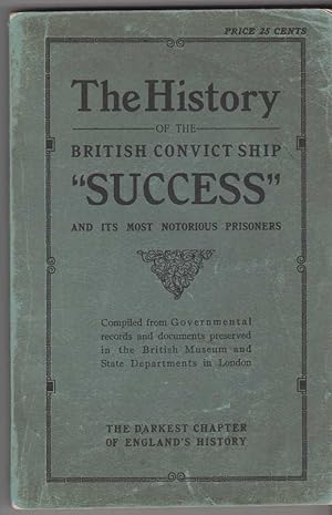 The History of the British Convict Ship "Success" and Its Most Notorious Prisoners