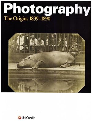 Photography. The origins1839-1890