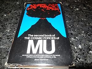 The Cosmic Forces of Mu as THey Were Taught in Mu Relating to the Earth, Volume Two (Second Book)