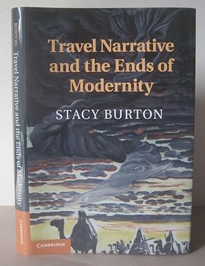Travel Narrative and the Ends of Modernity.