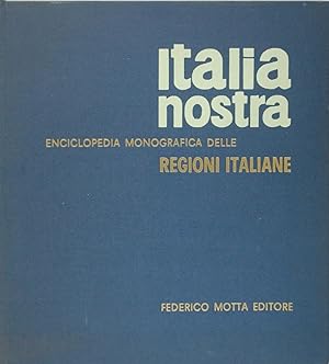 Italia nostra Enciclopedia Monografica delle Regioni italiane 4 volumi