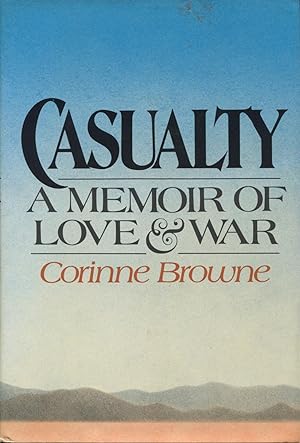 Casualty: A Memoir Of Love & War