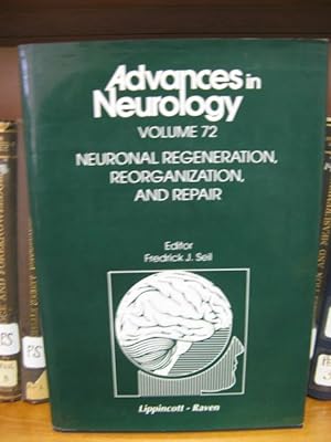 Advances in Neurology: Volume 72: Neuronal Regeneration, Reorganization, and Repair