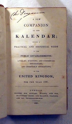 A NEW COMPANION KALENDAR; being A Practical and Historical Guide to the Public Establishments; Li...