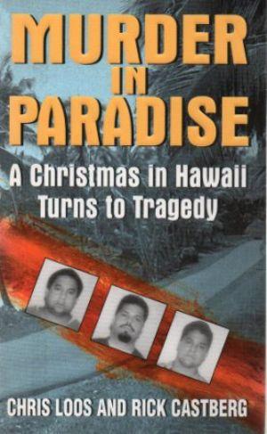 MURDER IN PARADISE A Christmas in Hawaii Turns to Tragedy