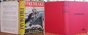 FIREDRAKE The Destroyer That Wouldn't Give Up. First American Edition with Dust Jacket.