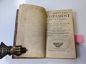 Le Nouveau Testament En François, Avec Des Reflexions Morales Sur Chaque Verset. Tome Second Qui ...