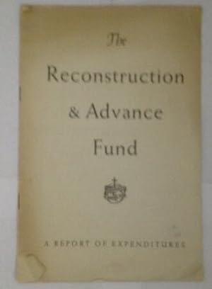 The Reconstruction & Advance Fund A Report of Expenditures