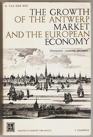 The Growth of the Antwerp market and the european economy (fourteenth-sixteenth centuries). 1. St...