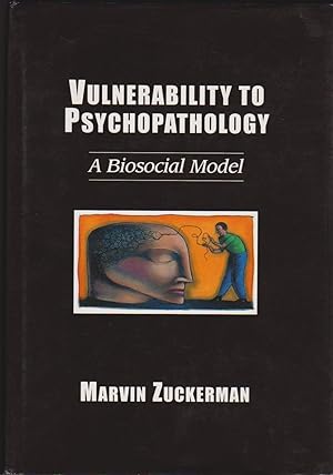 Vulnerability to Psychopathology: A Biosocial Model