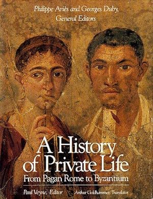 A History of Private Life, I: From Pagan Rome to Byzantium