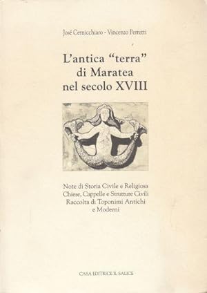 L'Antica Terra Di Maratea Nel Secolo XVIII. Note Di Storia Civile E Religiosa, Chiese, Cappelle E...