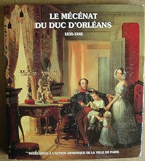 Le Mécénat du Duc d'Orléans : 1830 - 1842