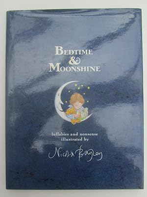 BEDTIME AND MOONSHINE: lullabies and nonsense illustrated by Nicola Bayley