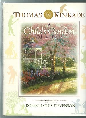 Thomas Kinkade's A Child's Garden of Verses: A Collection of Scriptures, Prayers & Poems