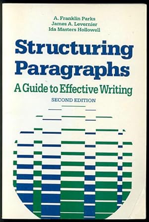 Structuring Paragraphs: A Guide to Effective Writing Second Edition