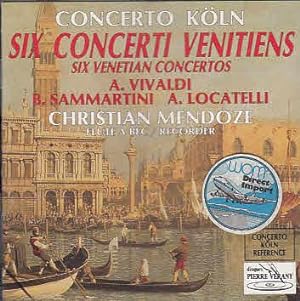 Vivaldi : Six concerti venitiens / Sammartin / Locatelli Concerto Köln, Christian Mendoze