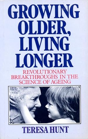 Growing Older, Living Longer