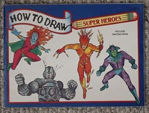 HOW TO DRAW SUPER HEROES