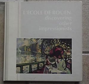 L ecole de rouen:discovering other impressionists