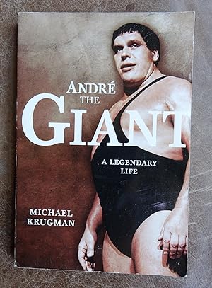 Andre the Giant: A Legendary Life