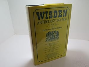 Wisden anthology 1864-1900 / edited by Benny Green.