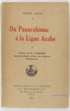Du Panarabisme à la Ligue Arabe