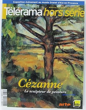 Télérama Hors-série n°136 Cézanne le sculpteur de peinture