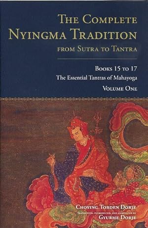 THE COMPLETE NYINGMA TRADITION FROM SUTRA TO TANTRA, BOOKS 15 TO 17
