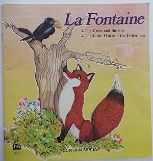 La Fontaine - The Crow and the Fox & The Little Fish and the Fisherman