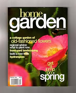 Home Garden Magazine - February, 1996. Old-Fashioned Cottage Garden Flowers; Front-Yard Landscapi...
