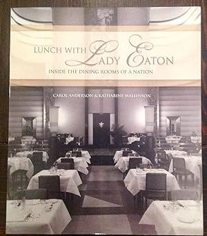 Lunch with Lady Eaton: Inside the Dining Rooms of a Nation (Signed by both authors)
