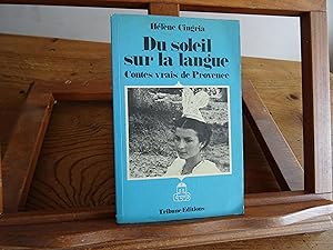 Du Soleil Sur La Langue. Contes Vrais De Provence