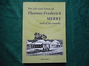 The Life and Times of Thomas Frederick MERRY and of His Family