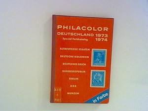 Philacolor Deutschland : Briefmarken- und Münzen, Spezial Farbkatalog 1973 - 1974