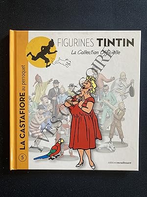 5-LA CASTAFIORE AU PERROQUET-LA COLLECTION OFFICIELLE FIGURINES TINTIN
