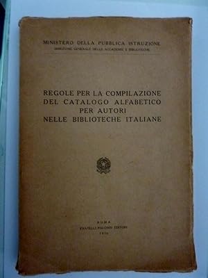 MINISTERO DELLA PUBBLICA ISTRUZIONE Direzione delle Accademie e Biblioteche REGOLE PER LA COMPILA...