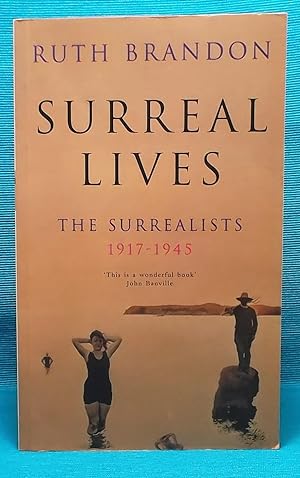 Surreal Lives: the Surrealists 1917-1945