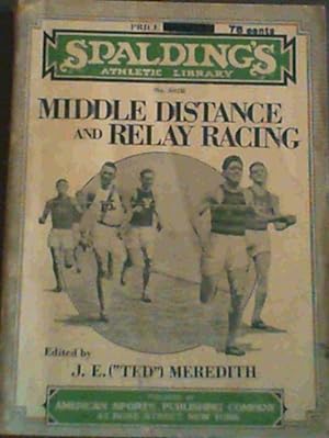 Middle Distance and Relay Racing (Spalding Track and Field Series of Athletic Textbooks No. 502B)