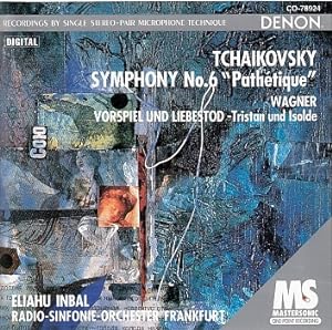 Tchaikovsky: Symphony No.6 "Pathétique" / Wagner: Vorspiel und Liebestod - Tristan und Isolde / R...